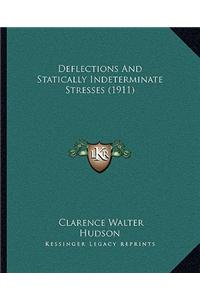 Deflections and Statically Indeterminate Stresses (1911)