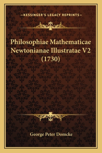 Philosophiae Mathematicae Newtonianae Illustratae V2 (1730)