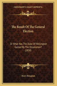 The Result Of The General Election
