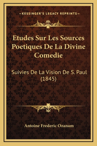 Etudes Sur Les Sources Poetiques De La Divine Comedie