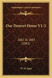 Our Deseret Home V1-2