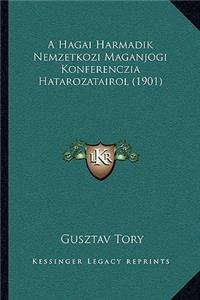 A Hagai Harmadik Nemzetkozi Maganjogi Konferenczia Hatarozatairol (1901)