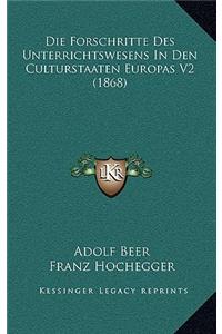 Die Forschritte Des Unterrichtswesens In Den Culturstaaten Europas V2 (1868)