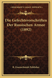 Die Gefechtsvorschriften Der Russischen Armee (1892)