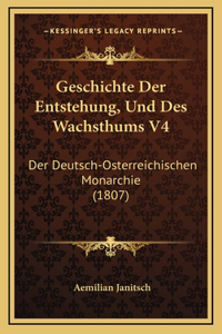 Geschichte Der Entstehung, Und Des Wachsthums V4