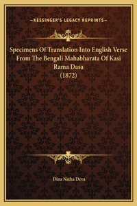Specimens Of Translation Into English Verse From The Bengali Mahabharata Of Kasi Rama Dasa (1872)