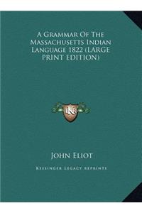 A Grammar of the Massachusetts Indian Language 1822