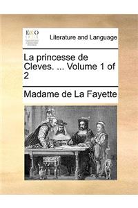 La Princesse de Cleves. ... Volume 1 of 2