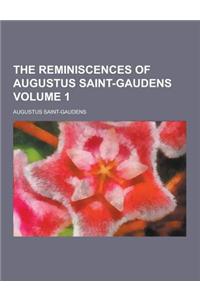 The Reminiscences of Augustus Saint-Gaudens Volume 1