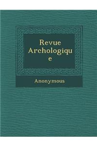 Revue Arch Ologique