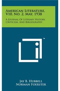 American Literature, V10, No. 2, May, 1938
