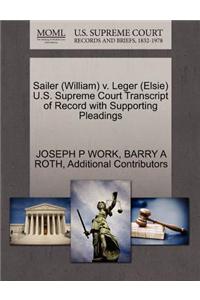 Sailer (William) V. Leger (Elsie) U.S. Supreme Court Transcript of Record with Supporting Pleadings