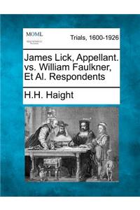 James Lick, Appellant. vs. William Faulkner, et al. Respondents