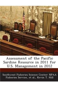 Assessment of the Pacific Sardine Resource in 2011 for U.S. Management in 2012