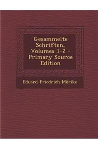 Gesammelte Schriften, Volumes 1-2 (Primary Source)