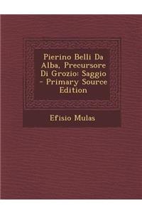Pierino Belli Da Alba, Precursore Di Grozio