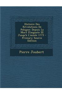 Histoire Des Revolutions de Pologne