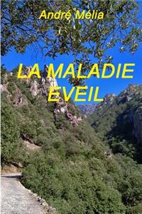 Maladie Eveil