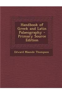 Handbook of Greek and Latin Palaeography