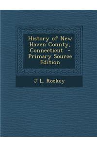 History of New Haven County, Connecticut