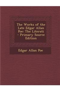 The Works of the Late Edgar Allan Poe: The Literati