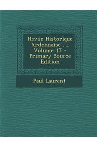 Revue Historique Ardennaise ..., Volume 17