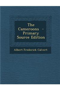 The Cameroons - Primary Source Edition