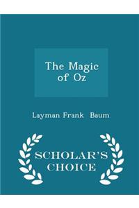Magic of Oz - Scholar's Choice Edition