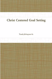 Christ Centered Goal Setting