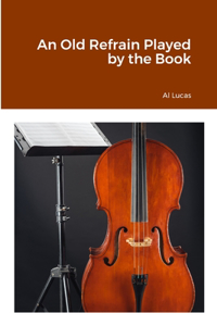 An Old Refrain Played by the Book