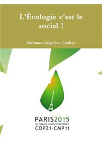 L'Ecologie C'est Le Social !