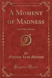 A Moment of Madness, Vol. 3 of 3