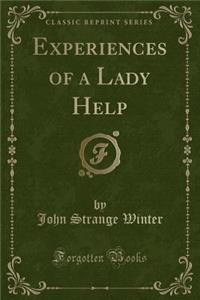 Experiences of a Lady Help (Classic Reprint)