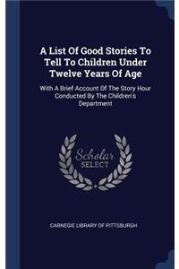 A List Of Good Stories To Tell To Children Under Twelve Years Of Age