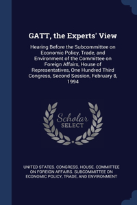 GATT, the Experts' View