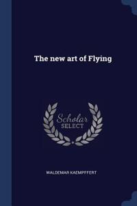 The new art of Flying