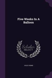 Five Weeks In A Balloon