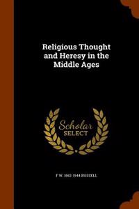 Religious Thought and Heresy in the Middle Ages