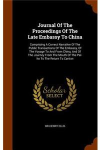 Journal of the Proceedings of the Late Embassy to China