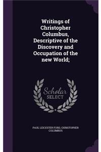 Writings of Christopher Columbus, Descriptive of the Discovery and Occupation of the new World;