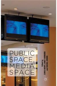 Public Space, Media Space