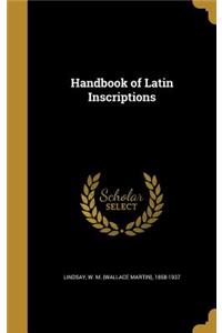 Handbook of Latin Inscriptions