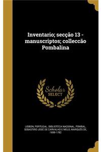 Inventario; secção 13 - manuscriptos; colleccão Pombalina