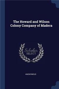The Howard and Wilson Colony Company of Madera