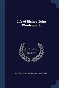 Life of Bishop John Wordsworth