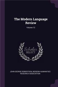 The Modern Language Review; Volume 12