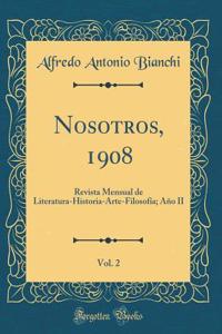 Nosotros, 1908, Vol. 2