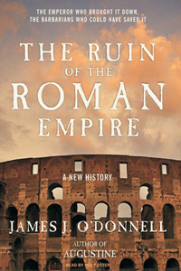 The Ruin of the Roman Empire