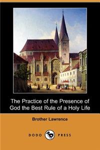 Practice of the Presence of God the Best Rule of a Holy Life (Dodo Press)