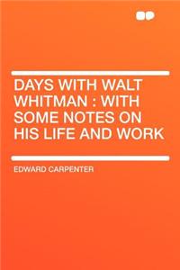 Days with Walt Whitman